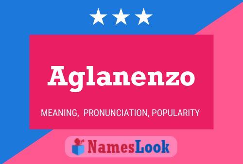 Aglanenzo Naam Poster