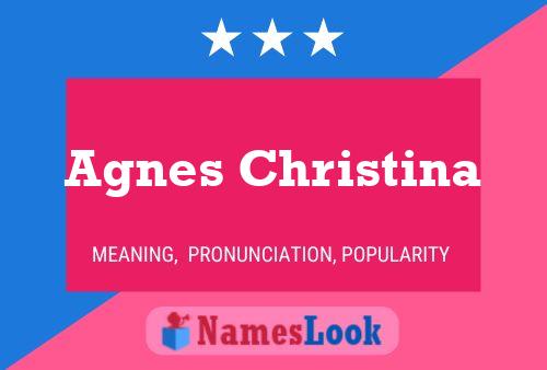 Agnes Christina Naam Poster