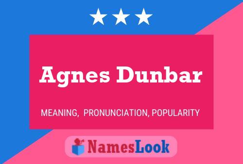 Agnes Dunbar Naam Poster