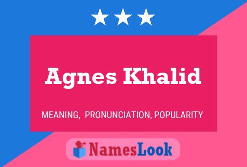 Agnes Khalid Naam Poster