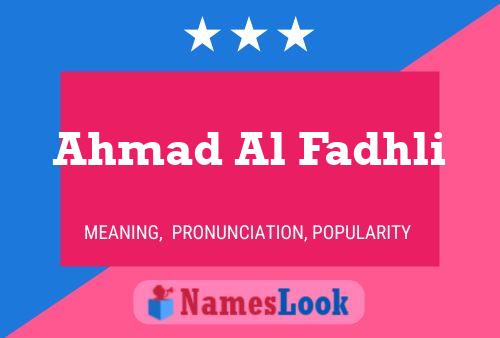 Ahmad Al Fadhli Naam Poster