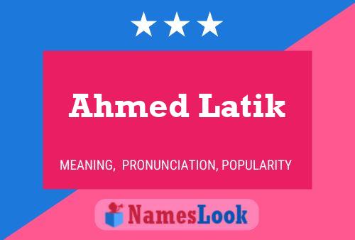 Ahmed Latik Naam Poster