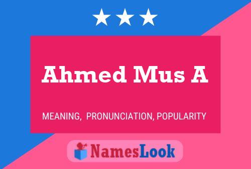 Ahmed Mus A Naam Poster