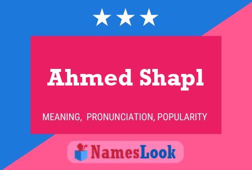 Ahmed Shapl Naam Poster