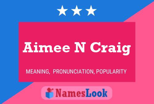 Aimee N Craig Naam Poster