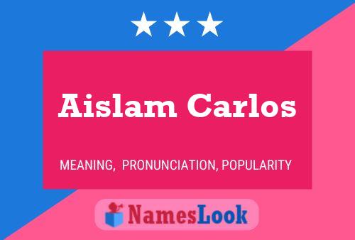 Aislam Carlos Naam Poster