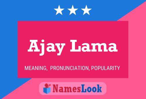 Ajay Lama Naam Poster