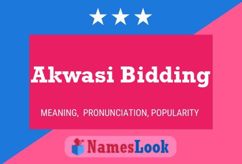 Akwasi Bidding Naam Poster