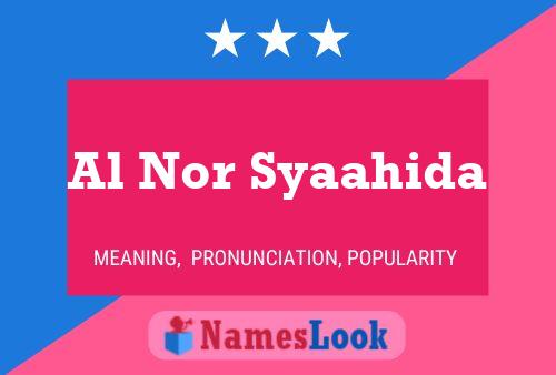 Al Nor Syaahida Naam Poster