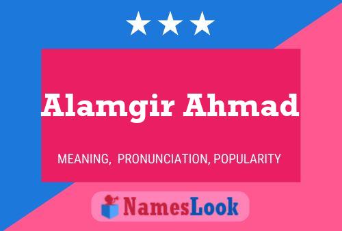 Alamgir Ahmad Naam Poster