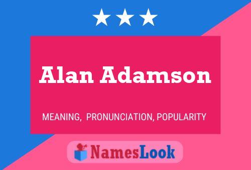 Alan Adamson Naam Poster