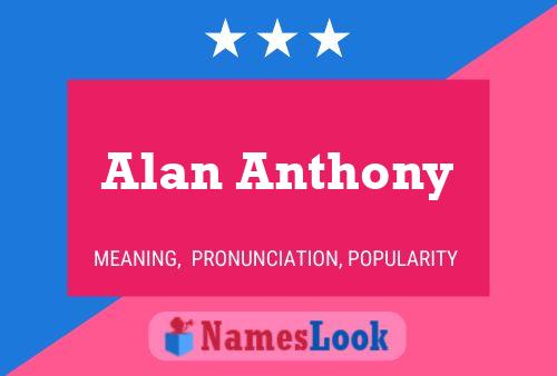 Alan Anthony Naam Poster