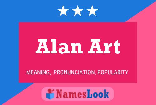 Alan Art Naam Poster