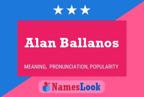 Alan Ballanos Naam Poster