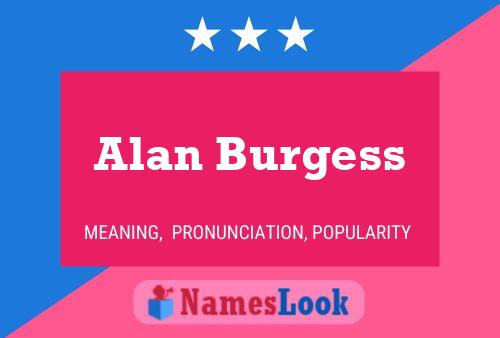 Alan Burgess Naam Poster