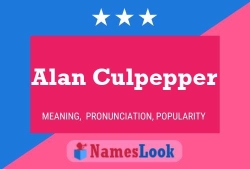 Alan Culpepper Naam Poster