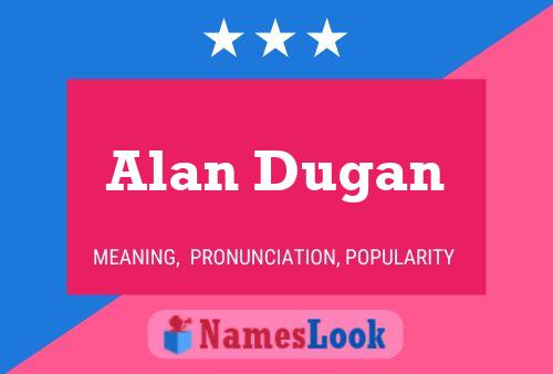 Alan Dugan Naam Poster