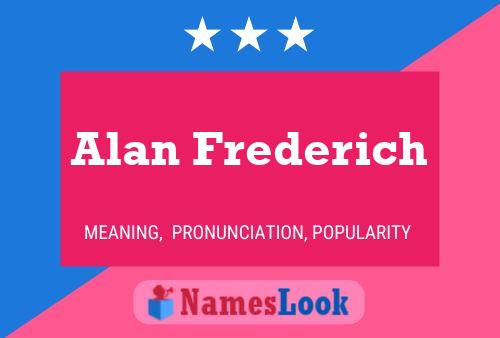 Alan Frederich Naam Poster