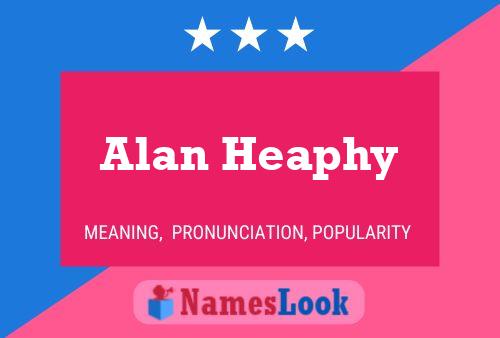 Alan Heaphy Naam Poster