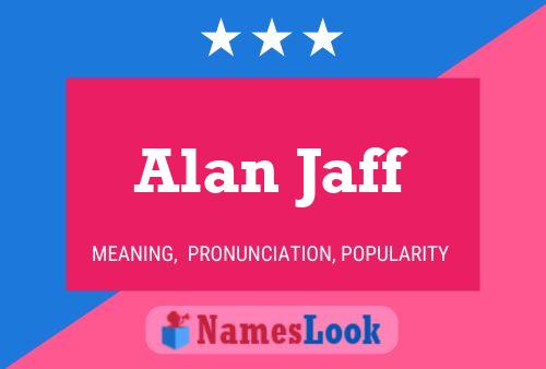 Alan Jaff Naam Poster