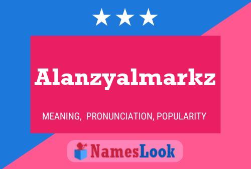 Alanzyalmarkz Naam Poster