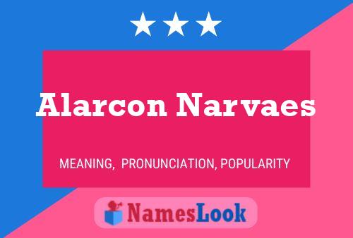 Alarcon Narvaes Naam Poster