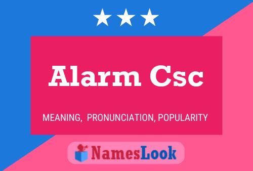 Alarm Csc Naam Poster