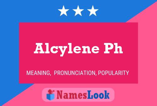 Alcylene Ph Naam Poster