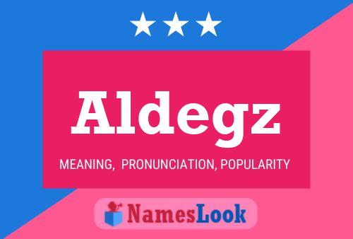 Aldegz Naam Poster