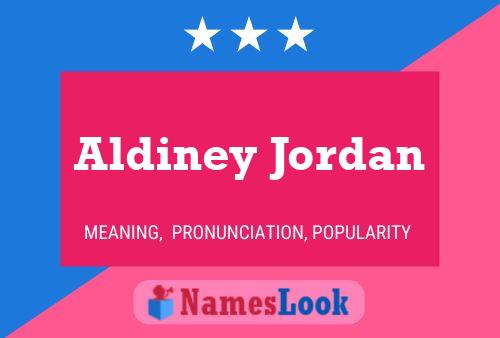 Aldiney Jordan Naam Poster