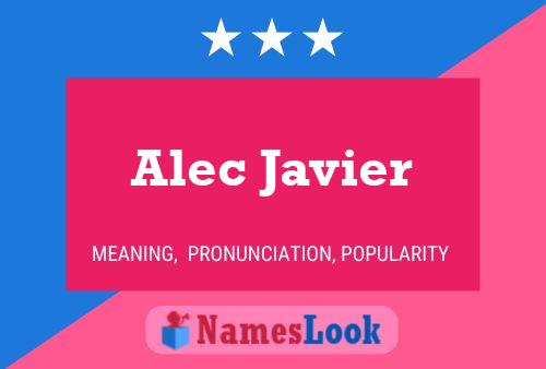 Alec Javier Naam Poster