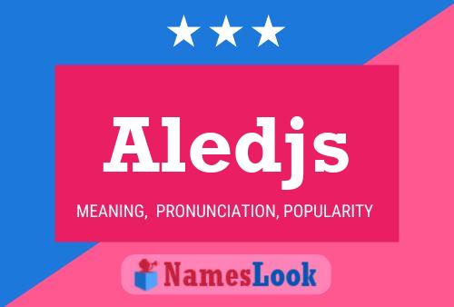 Aledjs Naam Poster