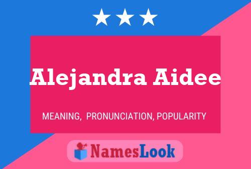 Alejandra Aidee Naam Poster