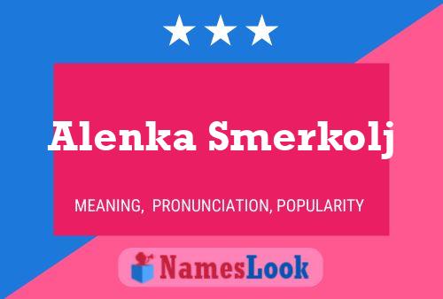 Alenka Smerkolj Naam Poster