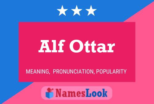 Alf Ottar Naam Poster