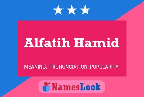 Alfatih Hamid Naam Poster