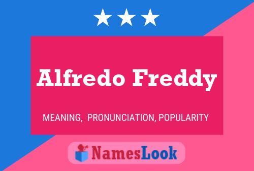 Alfredo Freddy Naam Poster