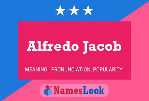 Alfredo Jacob Naam Poster