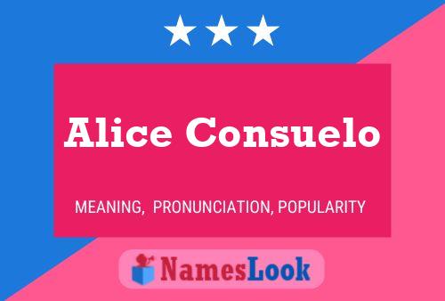 Alice Consuelo Naam Poster