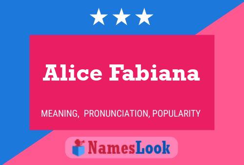 Alice Fabiana Naam Poster