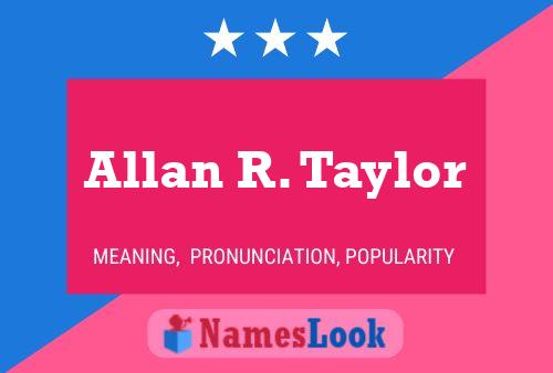 Allan R. Taylor Naam Poster