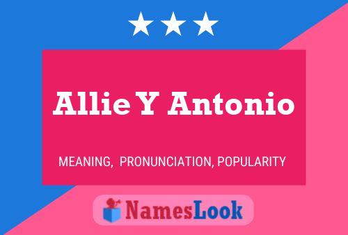 Allie Y Antonio Naam Poster