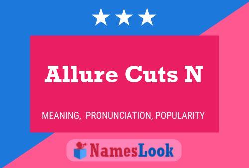 Allure Cuts N Naam Poster