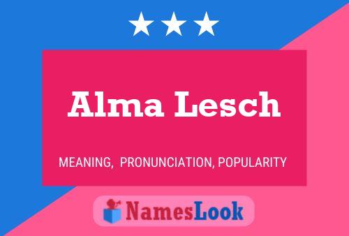 Alma Lesch Naam Poster