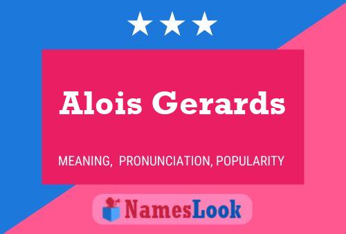 Alois Gerards Naam Poster