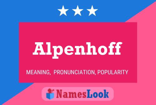 Alpenhoff Naam Poster