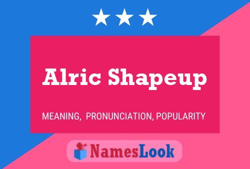 Alric Shapeup Naam Poster