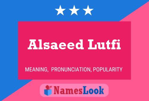 Alsaeed Lutfi Naam Poster