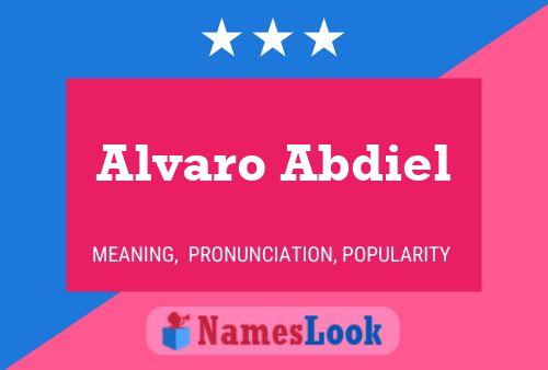 Alvaro Abdiel Naam Poster