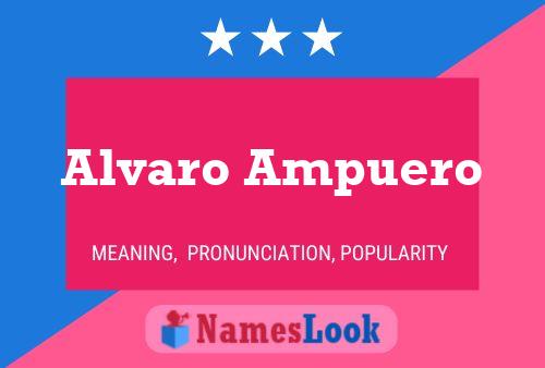 Alvaro Ampuero Naam Poster